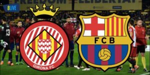 Soi kèo trận đấu Girona vs Barcelona 23h30 ngày 04/05/2024